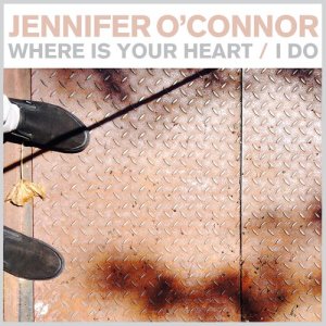 收聽Jennifer O’Connor的Where Is Your Heart歌詞歌曲