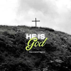 ดาวน์โหลดและฟังเพลง HE IS GOD (feat. Scott Simms) พร้อมเนื้อเพลงจาก R3G