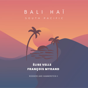 Élise Velle的專輯Bali Haï (South Pacific)