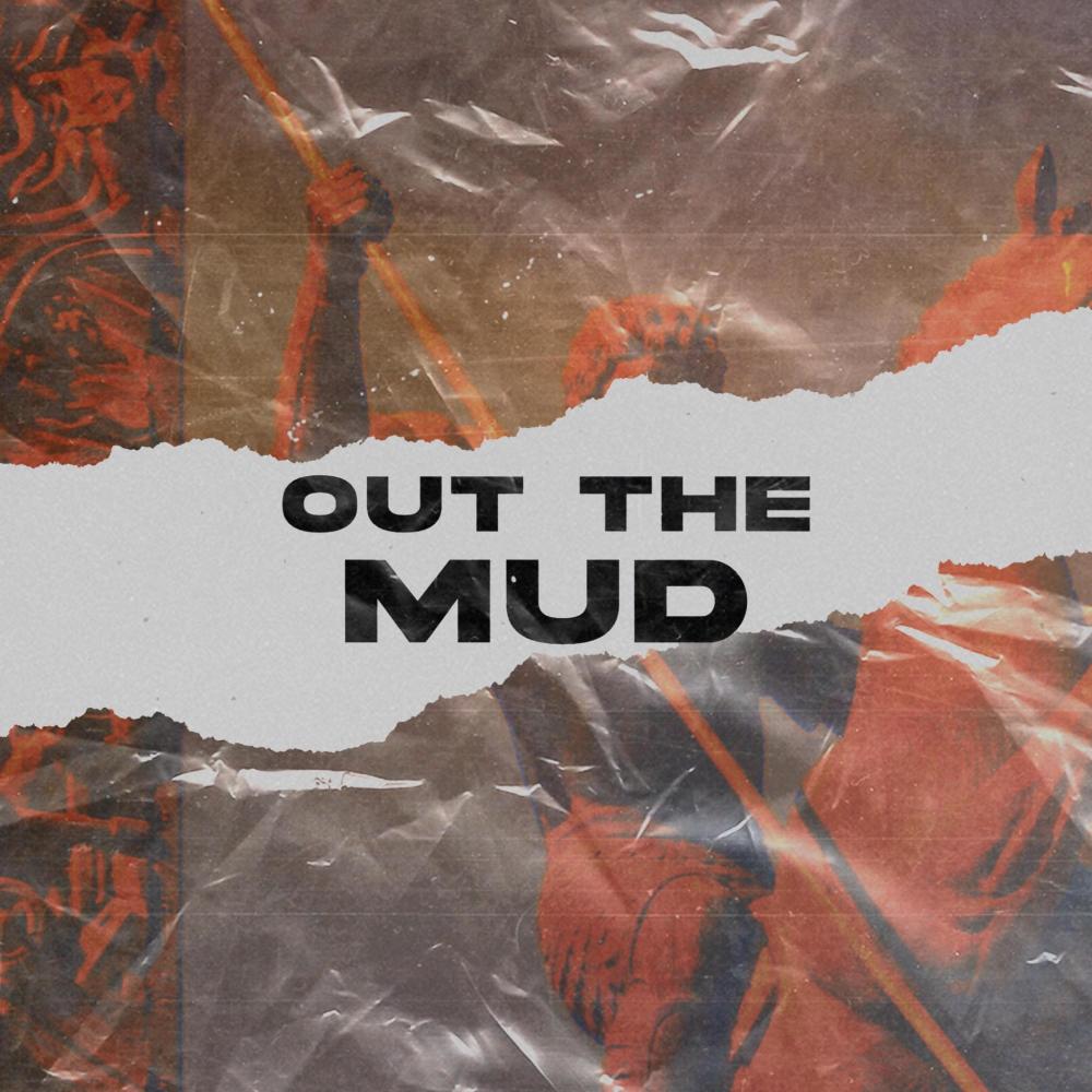 Out The Mud (Explicit)