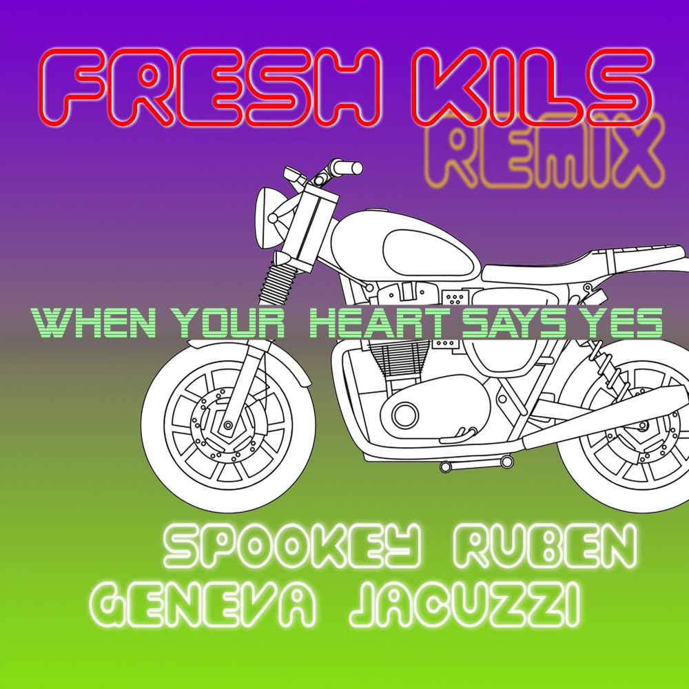 When Your Heart Says Yes (Fresh Kils Remix)