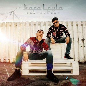 收聽Brado的Kafa Leyla (Explicit)歌詞歌曲