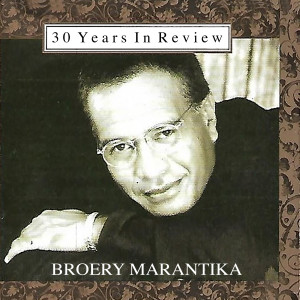อัลบัม 30 Years in Review ศิลปิน Broery Marantika