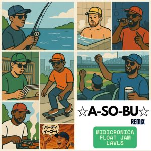 Album A-SO-BU (feat. MIDICRONICA, FLOAT JAM & LAVLS) [Remix] from FUKK