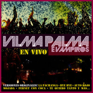 ดาวน์โหลดและฟังเพลง Carolina (En Vivo) พร้อมเนื้อเพลงจาก Vilma Palma E Vampiros