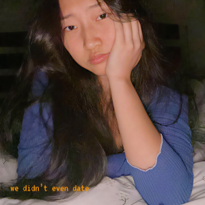 收听Katherine Li的We Didn't Even Date歌词歌曲