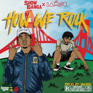ดาวน์โหลดและฟังเพลง How We Rock (Explicit) พร้อมเนื้อเพลงจาก Show Banga