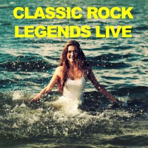 Various Artists的專輯Classic Rock Legends Live!