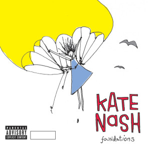 收聽Kate Nash的Foundations (Live from The Spring and Airbrake, Belfast|Explicit)歌詞歌曲