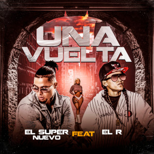 Listen to Una Vuelta (其他) song with lyrics from El Super Nuevo