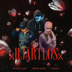 收聽Rasmus Gozzi的xHJÄRTLÖSx歌詞歌曲