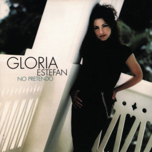 ดาวน์โหลดและฟังเพลง No Pretendo พร้อมเนื้อเพลงจาก Gloria Estefan