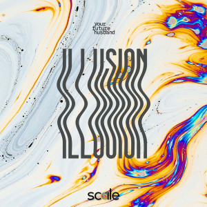 Listen to Illusion song with lyrics from Your Future Husband