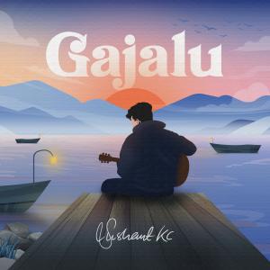 Listen to Gajalu song with lyrics from Sushant KC