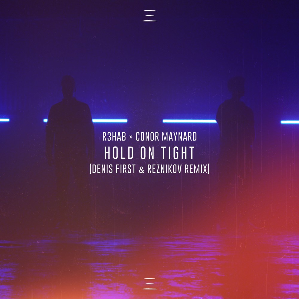 Hold on Tight (Denis First & Reznikov Remix)