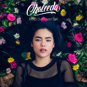 อัลบัม Mind Over Matter ศิลปิน Chaleeda