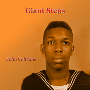 收聽John Coltrane的Giant Steps歌詞歌曲