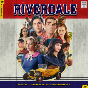 อัลบัม Riverdale: Season 7, Episode 11 (Original Television Soundtrack) ศิลปิน Riverdale Cast