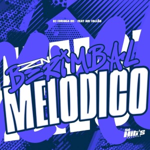 收听DJ Coringa 011的ZN Berimbal Melodico (Explicit)歌词歌曲