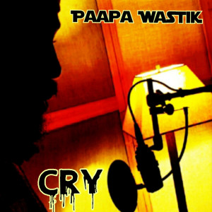 Album Cry from Paapa Wastik