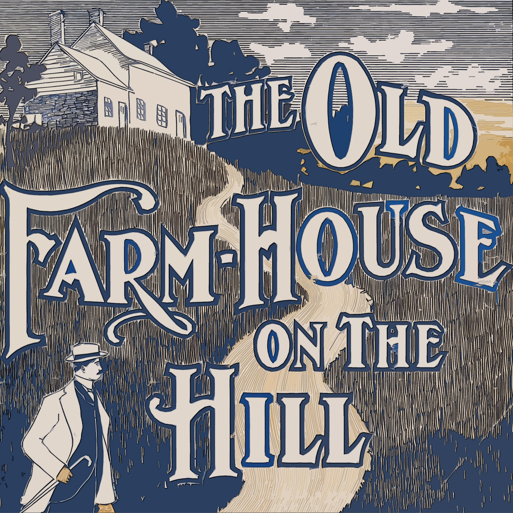 The Old Farm House On The Hill