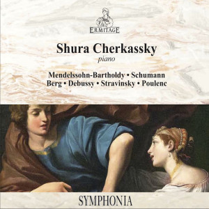 อัลบัม Shura Cherkassky ‎● Piano Recital : Mendelssohn-Bartholdy ● Schumann ● Berg ● Debussy ● Stravinsky ● Poulenc ศิลปิน Shura Cherkassky