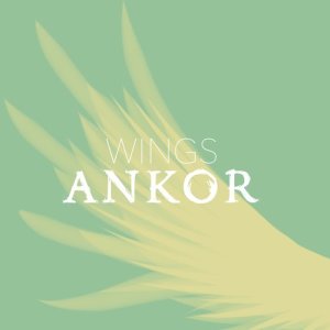 收聽Ankor的Wings歌詞歌曲