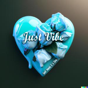 อัลบัม Just Vibe (feat. Self Made E) (Explicit) ศิลปิน Self Made E