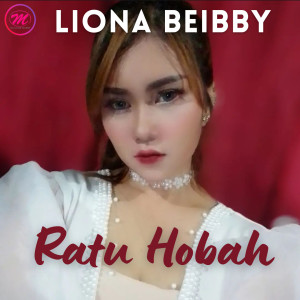 Dengarkan Ratu Hobah lagu dari Liona Beibby dengan lirik