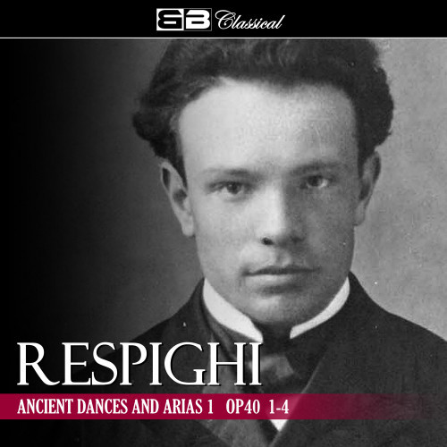 Respighi: Ancient Airs and Dances, Suite No. 1: IV. Anon.: Passo mezzo e Mascherada