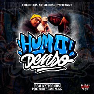 收聽Nytrorious的Humo Denso (feat. Lebrioflow & Symphony691)歌詞歌曲
