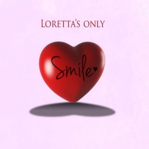 ดาวน์โหลดและฟังเพลง Smile พร้อมเนื้อเพลงจาก Loretta's Only