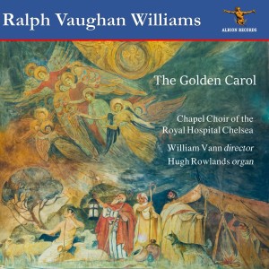 Album The Golden Carol from Chapel Choir of the Royal Hospital Chelsea