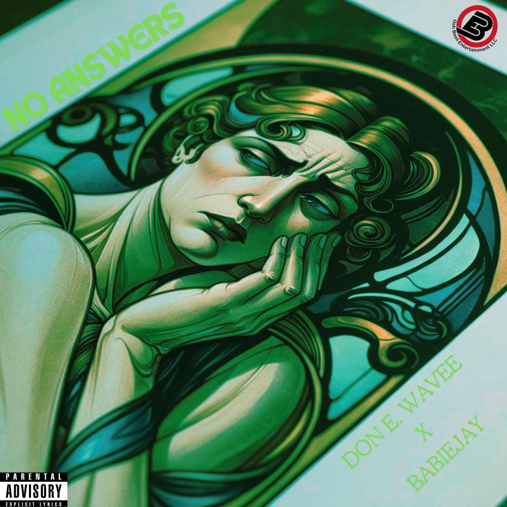 No Answers (feat. Don E. Waveee & BabieJay) (Explicit)