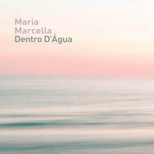 收聽Maria Marcella的De Onde Vens歌詞歌曲