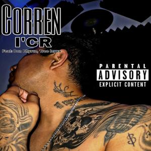 Listen to Corren(feat. Tree Leyva) (Explicit) song with lyrics from I'CR