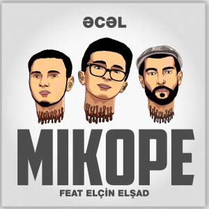 Listen to Əcəl(feat. Elçin Elşad) song with lyrics from Mikope