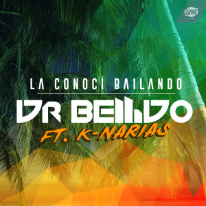 Album La Conocí Bailando (Radio Edit) oleh Dr. Bellido