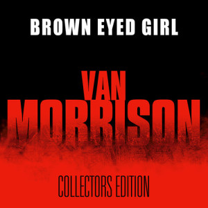 收聽Van Morrison的Brown Eyed Girl歌詞歌曲