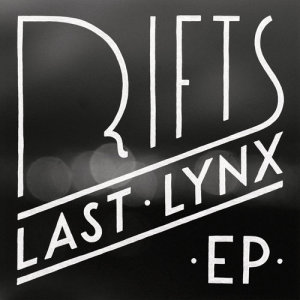 Last Lynx的專輯Rifts EP