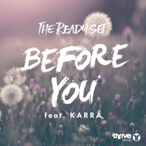ดาวน์โหลดและฟังเพลง Before You พร้อมเนื้อเพลงจาก The Ready Set