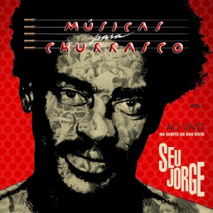 Músicas para Churrasco, Vol 1 (Ao Vivo) dari Seu Jorge