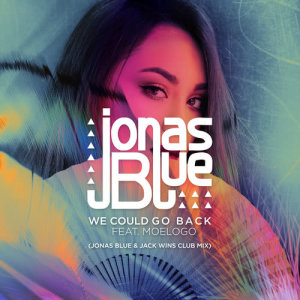 ดาวน์โหลดและฟังเพลง We Could Go Back (Jonas Blue & Jack Wins Club Mix) พร้อมเนื้อเพลงจาก Jonas Blue