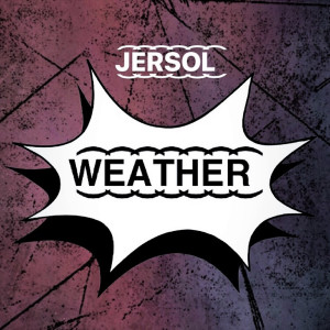 ดาวน์โหลดและฟังเพลง Weather พร้อมเนื้อเพลงจาก Jersol