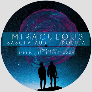 Dengarkan lagu Miraculous (Original Mix) nyanyian Sascha Audit dengan lirik