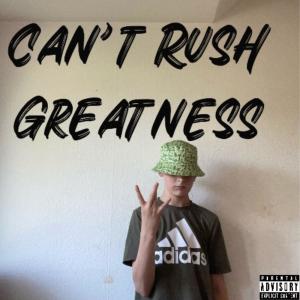 อัลบัม CANT RUSH GREATNESS (Explicit) ศิลปิน Kenny Allstar