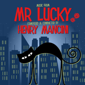 ดาวน์โหลดและฟังเพลง Mr Lucky พร้อมเนื้อเพลงจาก Henry Mancini