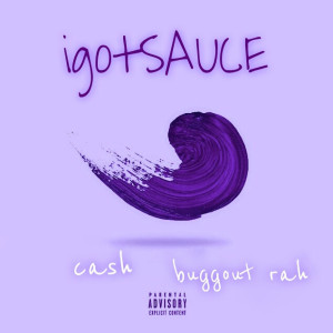 Album igotSAUCE (Explicit) from Cash