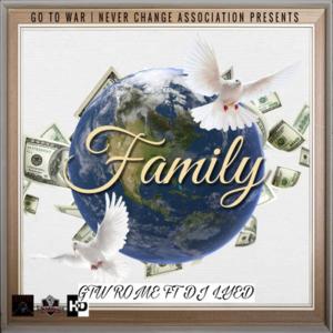 ดาวน์โหลดและฟังเพลง Family (feat. DJ Lyed & ItsTheBeatFreak) (Explicit) พร้อมเนื้อเพลงจาก GTW Rome