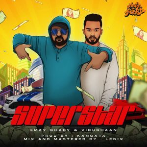 Listen to SUPERSTAR (Explicit) song with lyrics from Emzy Shady